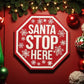 Santa Stop Here - Stepping Stone/Wall Plaque - Mellow Monkey