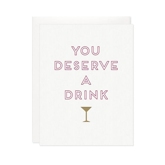 You Deserve A Drink Card - Gold Foil Cocktail Glass - Greeting Card - Mellow Monkey
