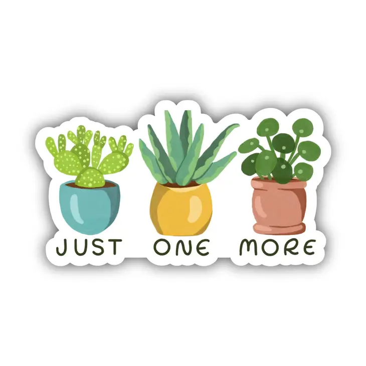 Just One More Plant - Vinyl Decal Sticker - Mellow Monkey