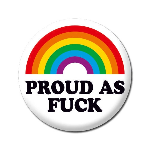 Proud as Fuck Rainbow - Pin Back Button - 1-1/4-in - Mellow Monkey