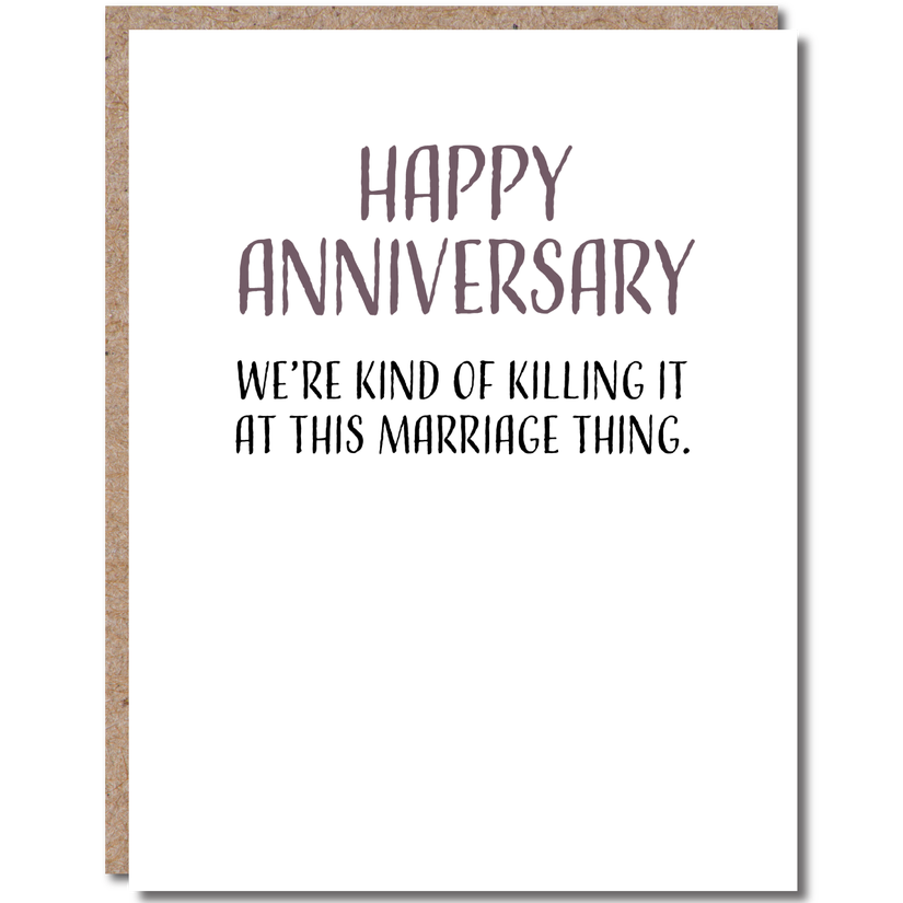 Happy Anniversary - We're Kind Of Killing It At This Marriage Thing - Anniversary Greeting Card - Mellow Monkey
