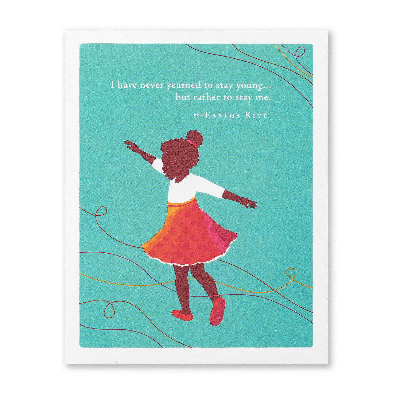 Positively Green Greeting Card - Birthday -  "I Have Never Yearned to Stay Young... But Rather to Stay Me" - Eartha Kitt - Mellow Monkey