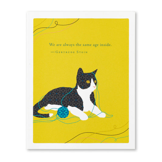 We Are Always The Same Age Inside. -Gertrude Stein - Birthday Greeting Card - Mellow Monkey