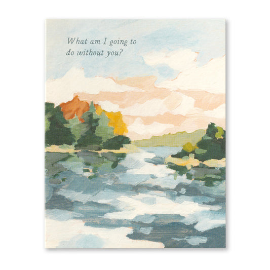 Love Muchly Greeting Card - Goodbye - What am I going to do without you - Mellow Monkey