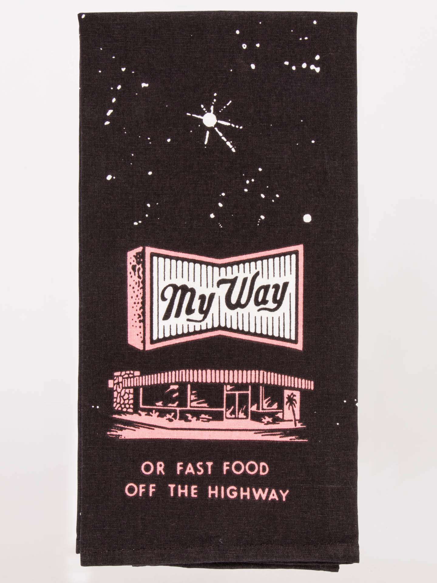 My Way Or Fast Food Off The Highway - Kitchen Towel - Mellow Monkey