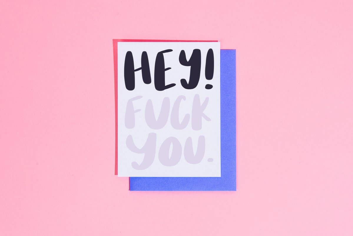 Hey Fuck You - Greeting Card - Mellow Monkey