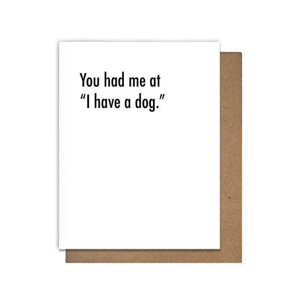 You Had Me At "I Have A Dog" - Greeting Card - Mellow Monkey