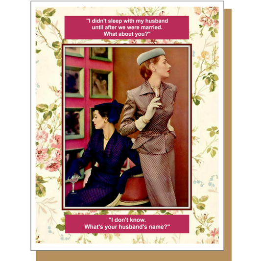 I Didn't Sleep With My Husband Until After We Were Married. What About You? - Greeting Card - Mellow Monkey