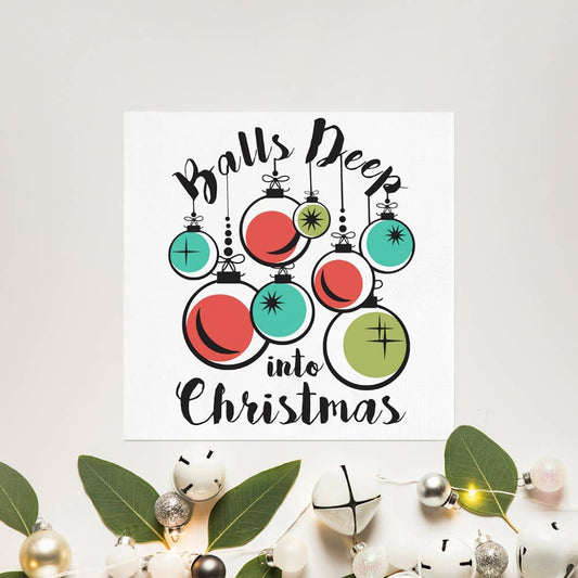 Twisted Wares - Balls Deep Into Christmas Cocktail Napkin - Mellow Monkey