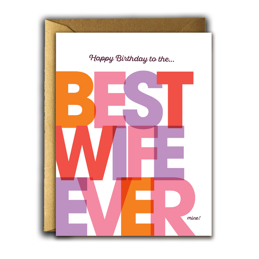 Happy Birthday to the BEST WIFE EVER. Mine! - Birthday Card - Mellow Monkey