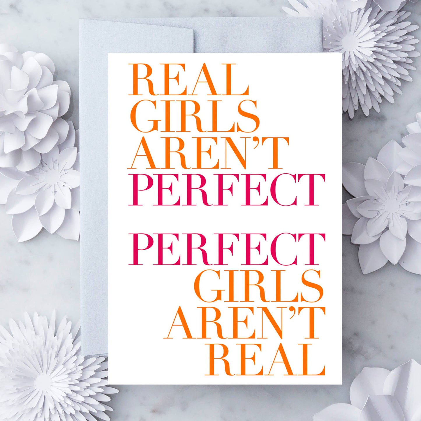 Real Girls Aren't Perfect. Perfect Girls Aren't Real - Greeting Card - Mellow Monkey