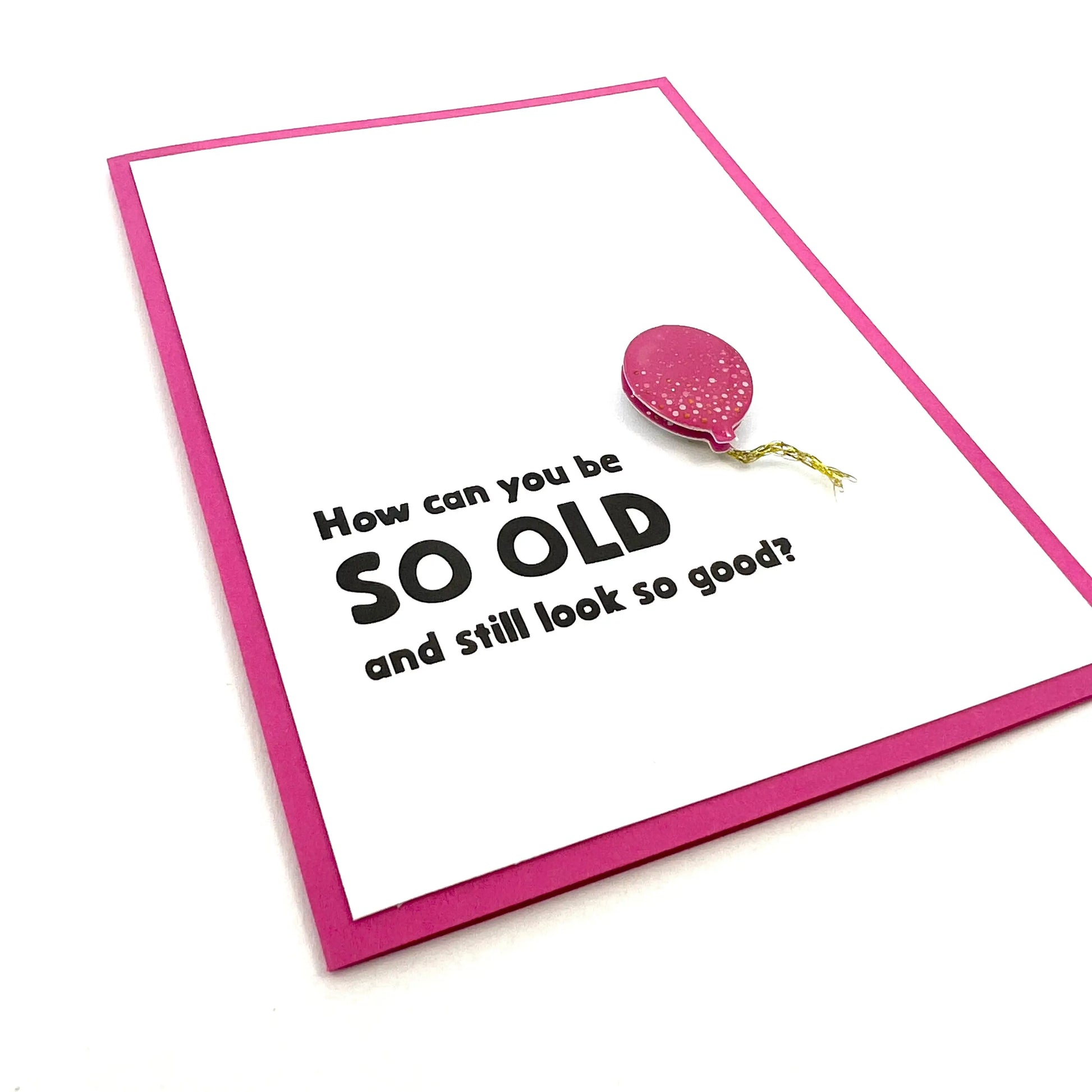 So Old and Still Look Good - Birthday Greeting Card - Mellow Monkey