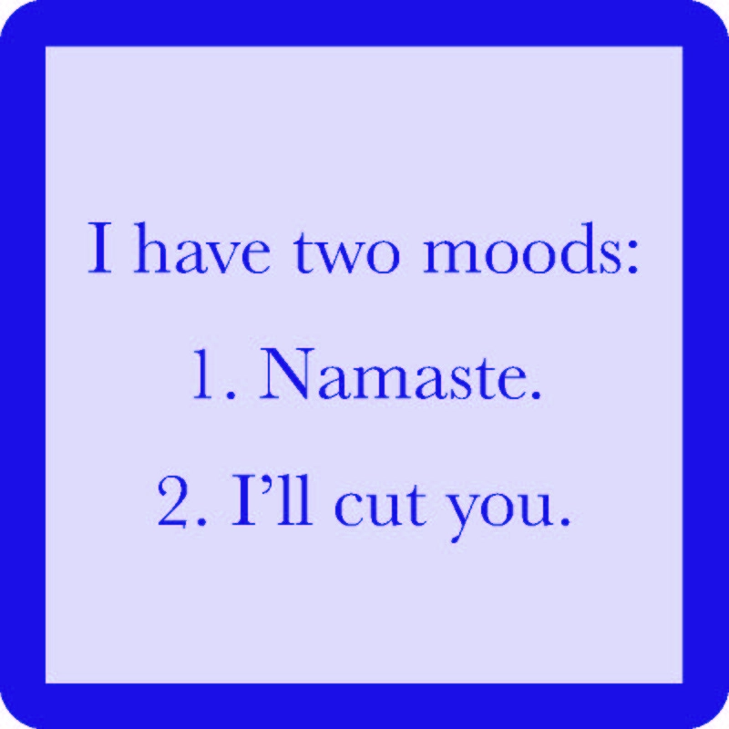 I Have Two Moods... - Coaster - 4-in - Mellow Monkey