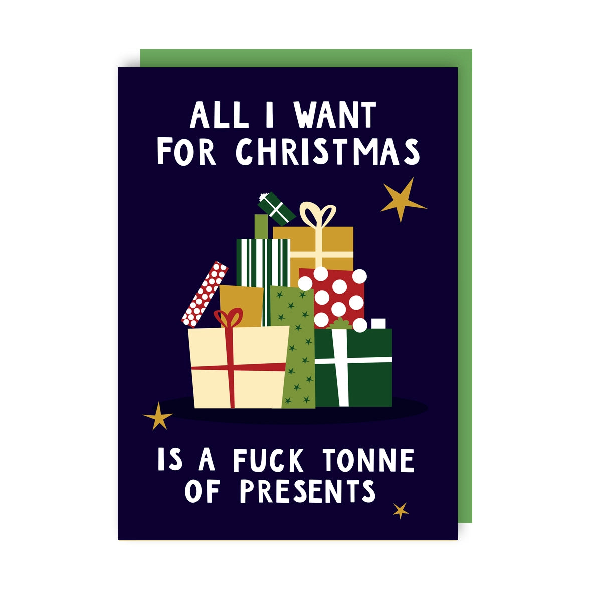 All I Want For Christmas Is A Fuck Tonne Of Presents - Holiday Christmas Greeting Card - Mellow Monkey