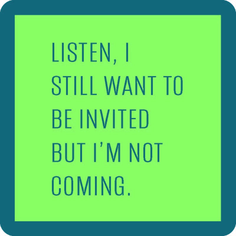 Not Coming Sticker Not Coming - Coaster - 4-in – Mellow Monkey