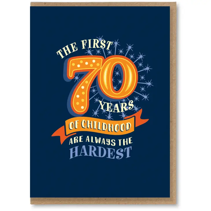 The First 70 Years Of Childhood Are Always The Hardest - Birthday Greeting Card - Mellow Monkey
