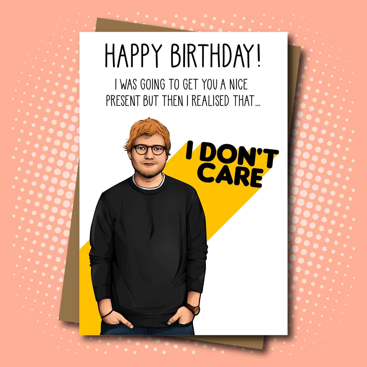 Happy Birthday! I Was Going To Get You A Nice Present But Then I Realized That I Don't Care - Jumbo Greeting Card - Mellow Monkey