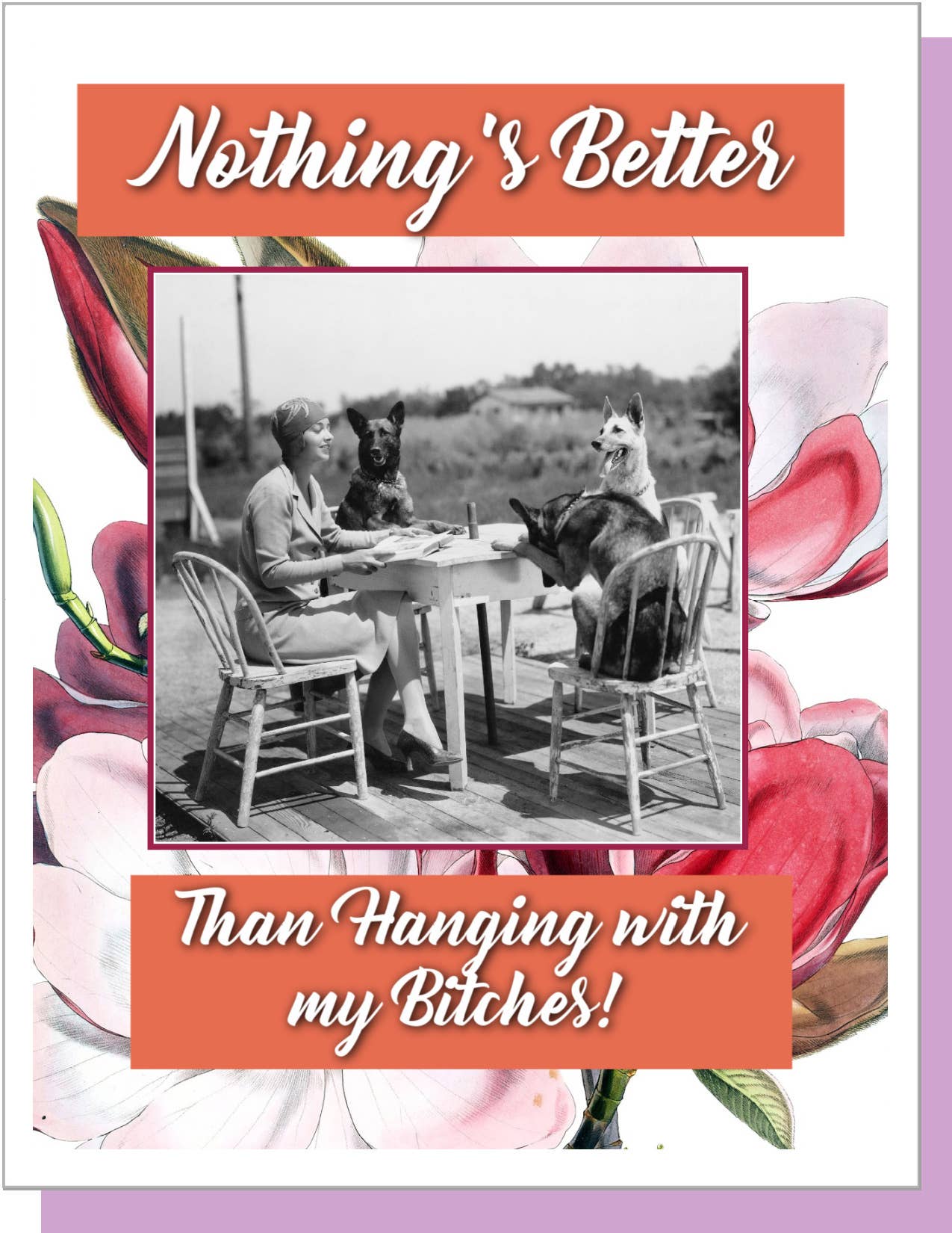 Nothing's Better Than Hanging With My Bitches - Greeting Card - Mellow Monkey