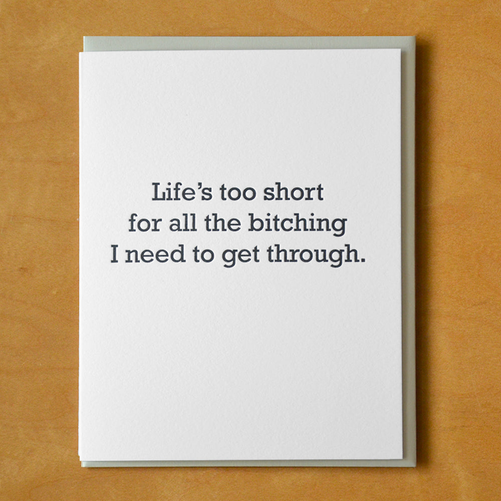Life's Too Short For All The Bitching I Need To Get Through - Greeting Card - Mellow Monkey
