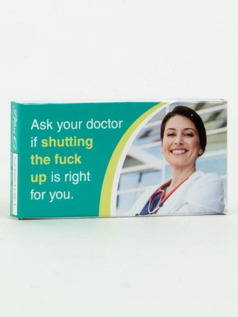 Ask Your Doctor If Shutting The Fuck Up Is Right For You - Mint Flavored Gum - Mellow Monkey