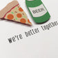 We're Better Together Card - Pizza and Beer - Mellow Monkey