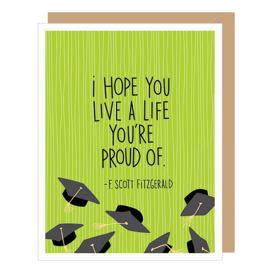 I Hope You Have A Life You're Proud Of - F. Scott Fitzerald - Graduation Greeting Card - Mellow Monkey