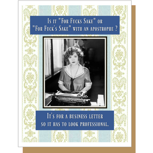 Is It "For Fucks Sake" Or "For Fuck's Sake" With An Apostrophe? It's For a Business Letter, So It Has To Look Professional. - Greeting Card - Mellow Monkey