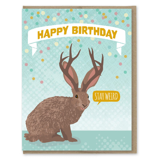 Happy Birthday - Stay Weird - Jackalope - Birthday Greeting Card - Mellow Monkey