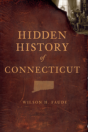 Hidden History Of Connecticut - Book - Mellow Monkey