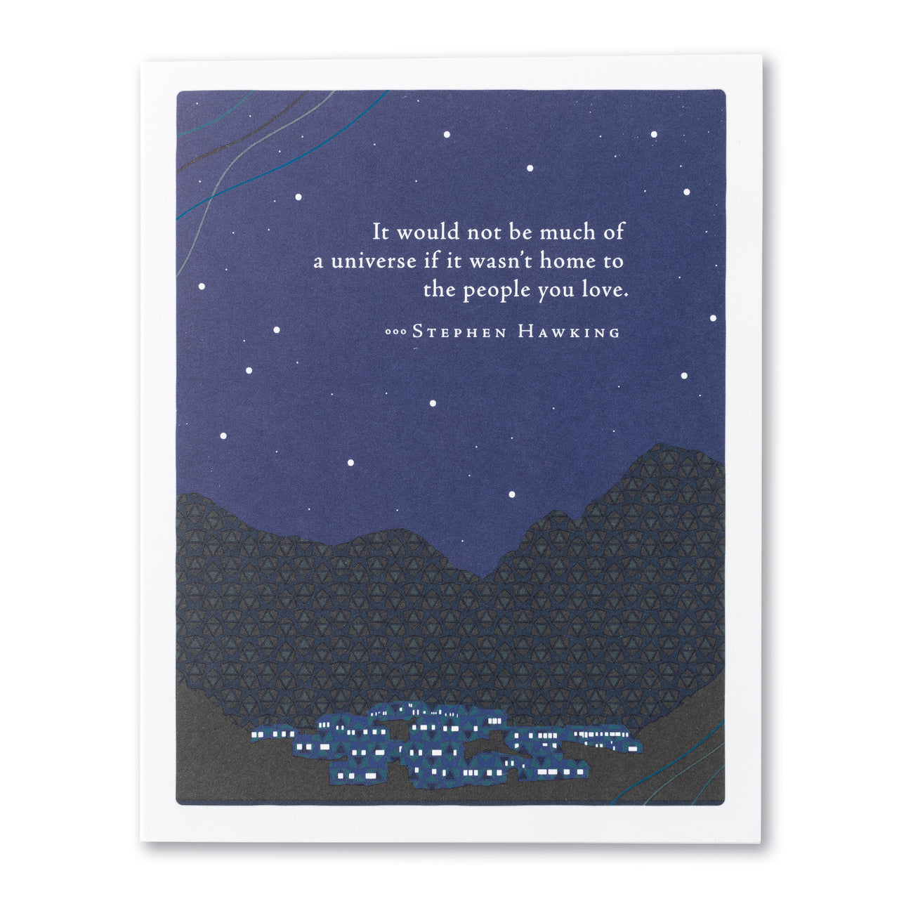 Positively Green Greeting Card - Love - "It Would Not Be Much of a Universe If It Wasn't Home To The People You Love" - Stephen Hawking - Mellow Monkey