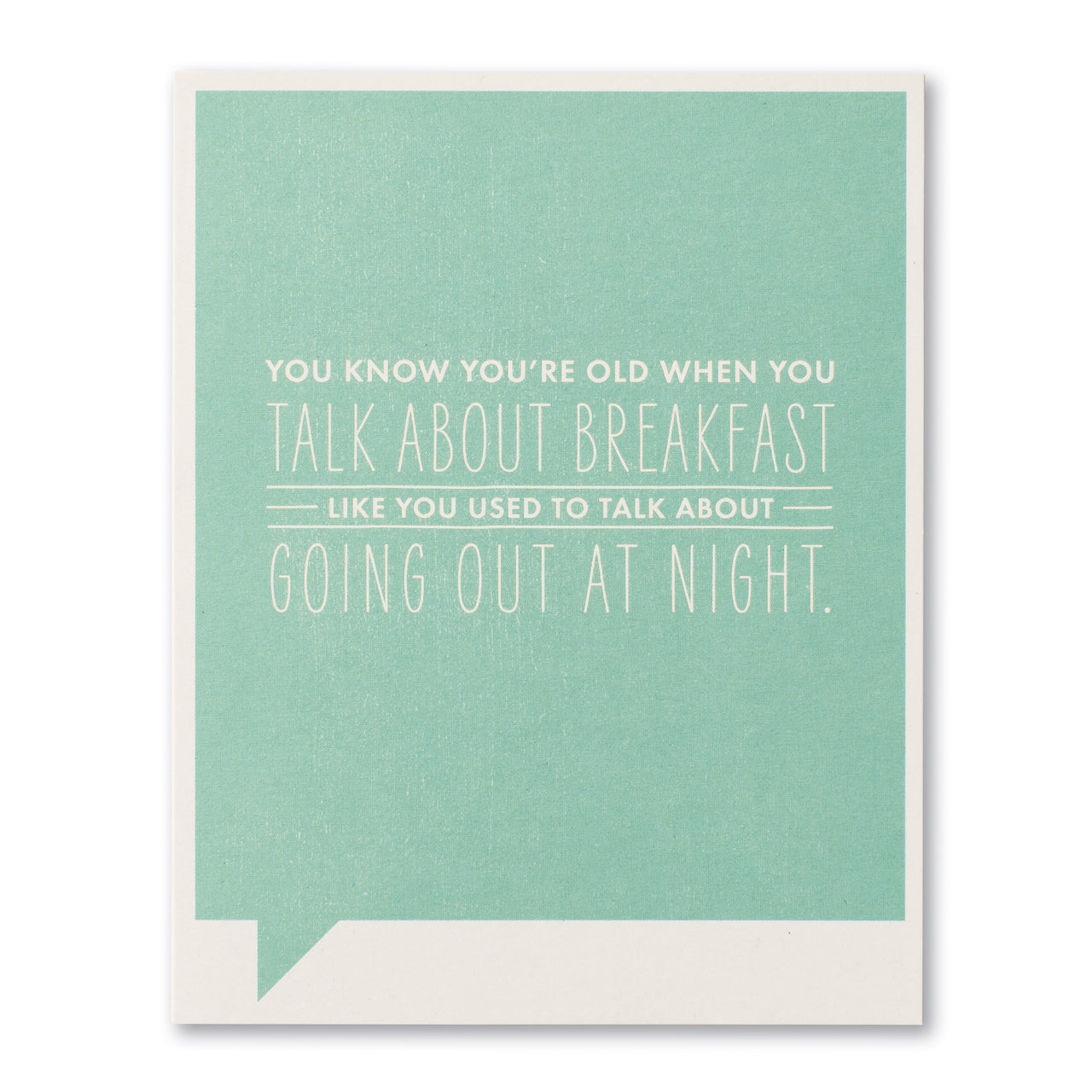 Frank and Funny Greeting Card - Birthday - You Know You're Old When You Talk About Breakfast Like You Used To Talk About Going Out At Night - Mellow Monkey
