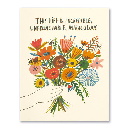 Love Muchly Greeting Card - Birthday - This Life Is Incredible, Unpredictable, Miraculous - Mellow Monkey