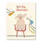 Love Muchly Greeting Card - Friendship - You're Incredible. - Mellow Monkey