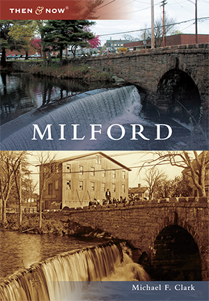 Then & Now - Milford - Book - Mellow Monkey