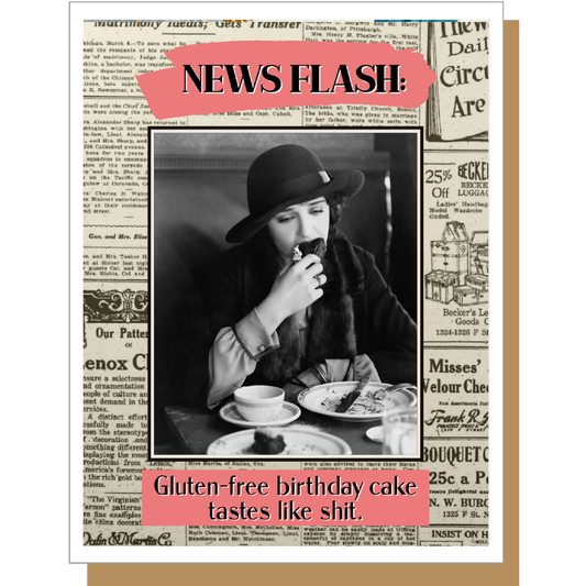 News Flash: Gluten-Free Birthday Cake Tastes Like Shit - Birthday Greeting Card - Mellow Monkey