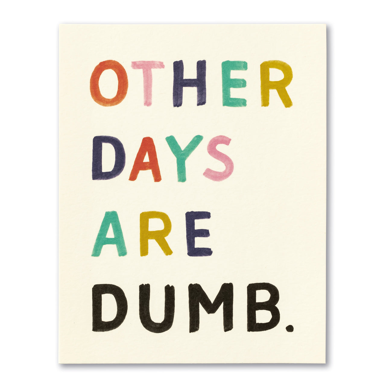 Love Muchly Greeting Card - Birthday - Other Days Are Dumb - Mellow Monkey