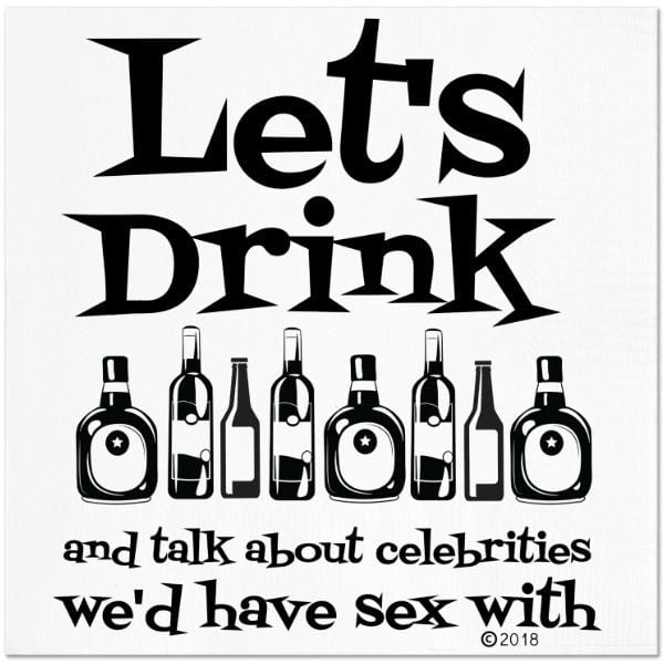 Let's Drink and Talk About Celebrities ... Boutique Cocktail Napkin, Pack Of 20 - Mellow Monkey