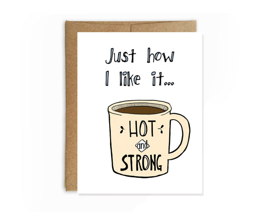 Yellow Daisy Paper Co. - Hot And Strong Coffee Funny Card - Mellow Monkey