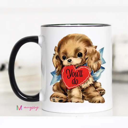 You'll Do - Valentine's Coffee Mug - 11-oz - Mellow Monkey