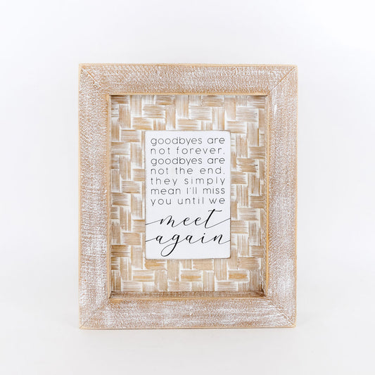 Goodbyes Are Not Forever, Goodbyes Are Not The End, They Simply Mean I'll Miss You Until We Meet Again - Wood Frame with Floating Plaque on Bamboo Background - 12-in - Mellow Monkey