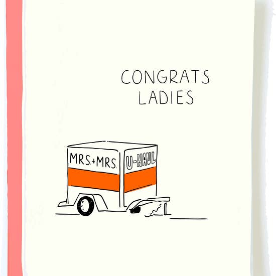 Congrats Ladies - Mrs. and Mrs. U-Haul Wedding Greeting Card - Mellow Monkey