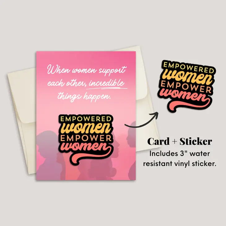 Empowered Women Empower Women - Vinyl Decal Sticker and Greeting Card Combo - Mellow Monkey