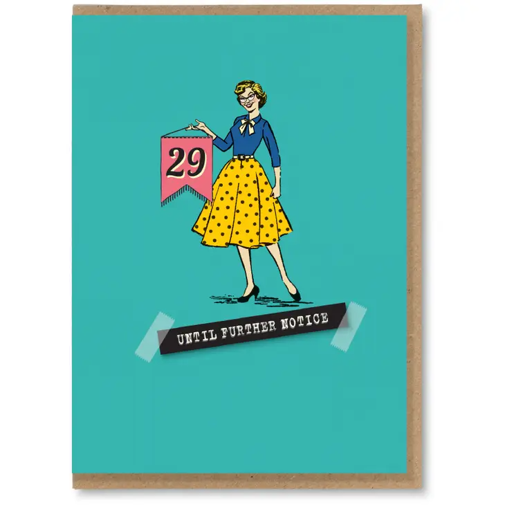29 Until Further Notice - Funny Vintage Retro Style Birthday Greeting Card - Mellow Monkey