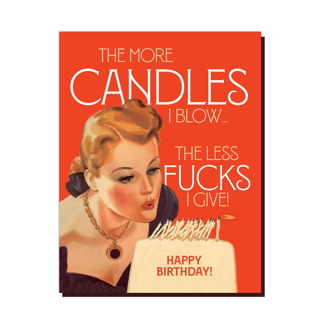 The More Candles I Blow The Less Fucks I Give - Happy Birthday Greeting Card - Mellow Monkey
