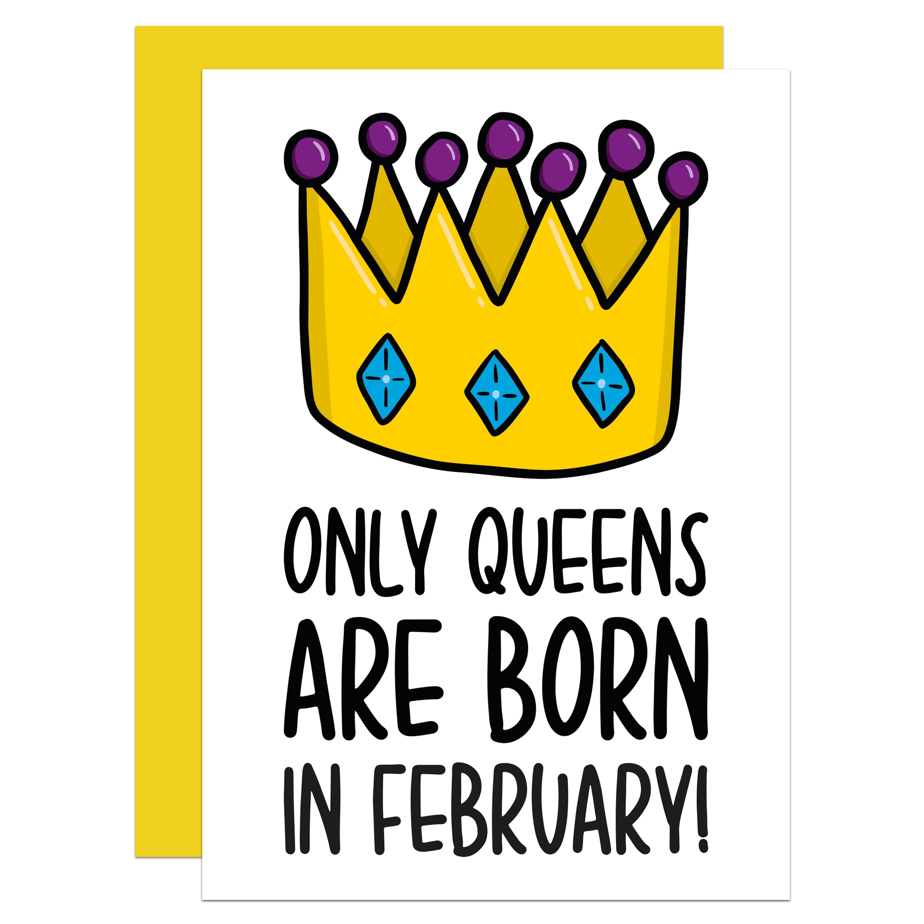 Only Queens Are Born (the month of...) - Birthday Greeting Card - Mellow Monkey