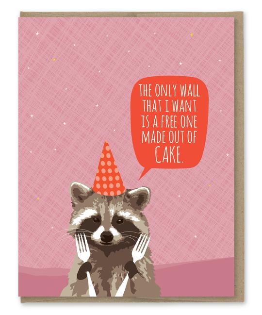 The Only Wall I Want Is A Free One Made Out Of Cake - Birthday Greeting Card - Mellow Monkey
