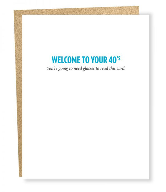 Welcome to your 40's - Need Glasses - Birthday Greeting Card - Mellow Monkey