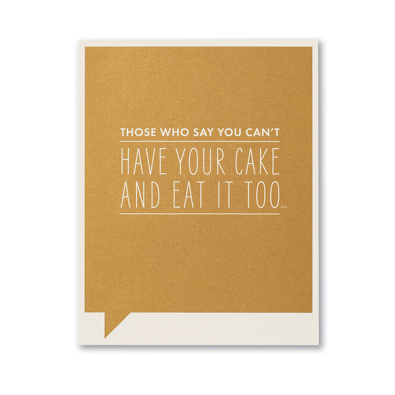 Frank and Funny Greeting Card - Birthday - Those Who Say You Can't Have Your Cake... - Mellow Monkey