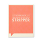 Frank and Funny Greeting Card - Get Well - To Cheer You Up I Was Going To Send You A Stripper - Mellow Monkey