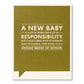 Frank and Funny Greeting Card - New Baby - A new baby is a lot of work and a lot of responsibility... - Mellow Monkey